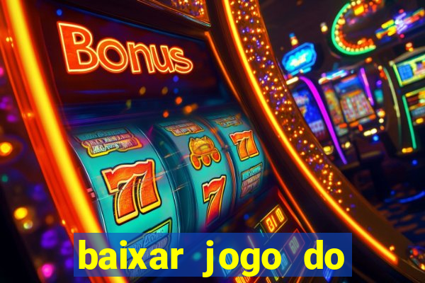 baixar jogo do tigrinho oficial